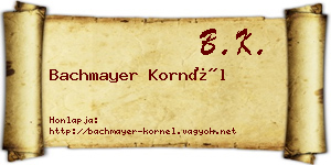 Bachmayer Kornél névjegykártya